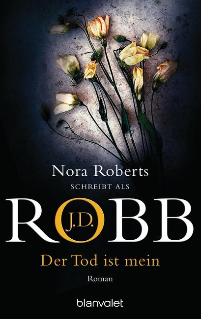 Der Tod ist mein (J. D. Robb)