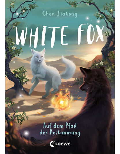 Loewe Verlag White Fox (Band 3) - Auf dem Pfad der Bestimmung (Deutsch, 2022, Jiatong Chen, Viola Wang, Loewe Kinderbücher, Leonie Weidel)