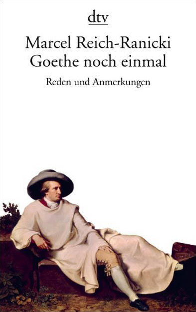 Goethe noch einmal (Marcel Reich-Ranicki)