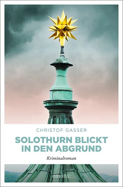 Emons Solothurn blickt in den Abgrund (Deutsch, 2022, Christof Gasser)