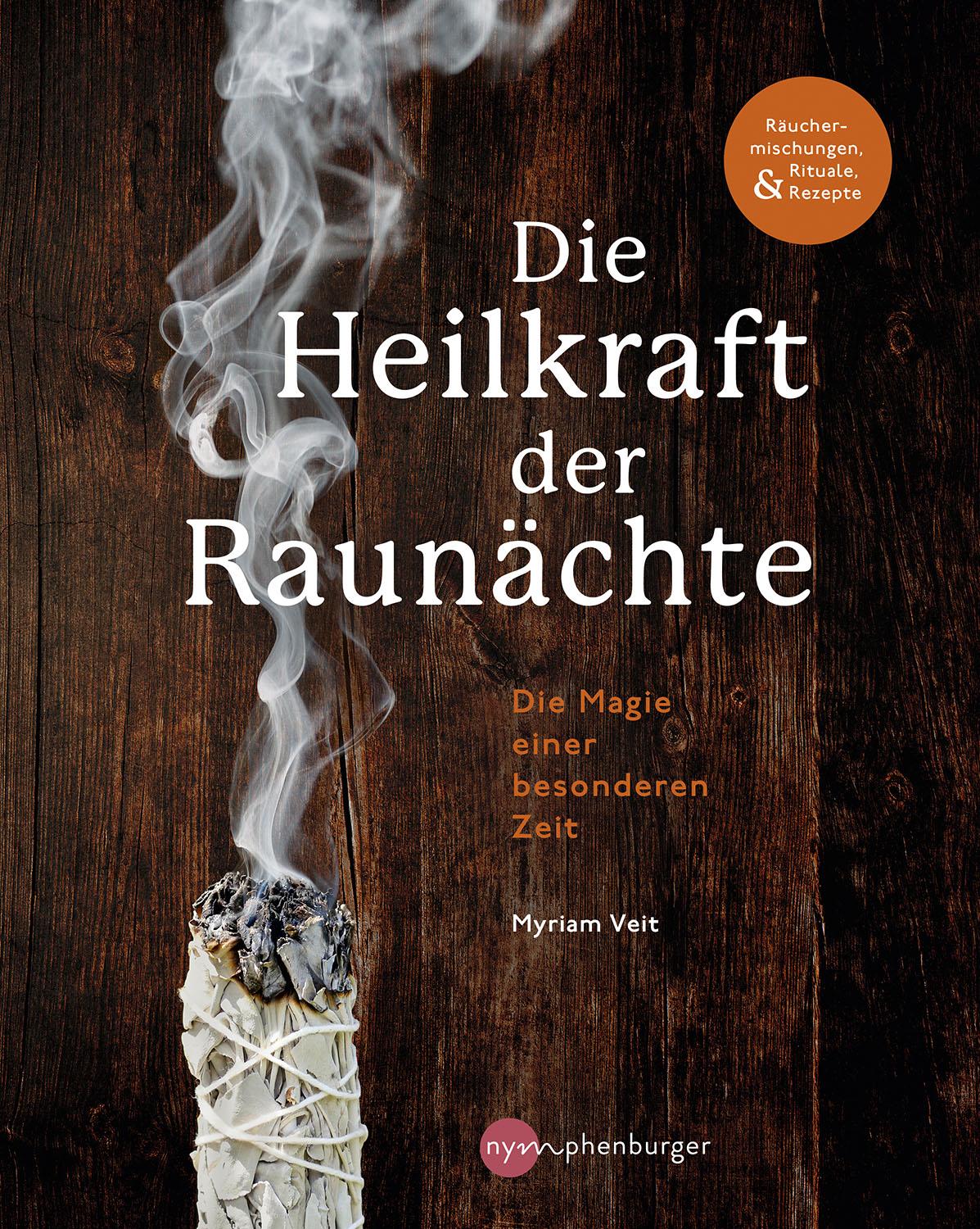 Nymphenburger Die Heilkraft der Raunächte (Deutsch, 2021, Myriam Veit)