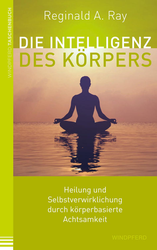 Windpferd Die Intelligenz des Körpers (Deutsch, 2017, Reginald A. Ray)