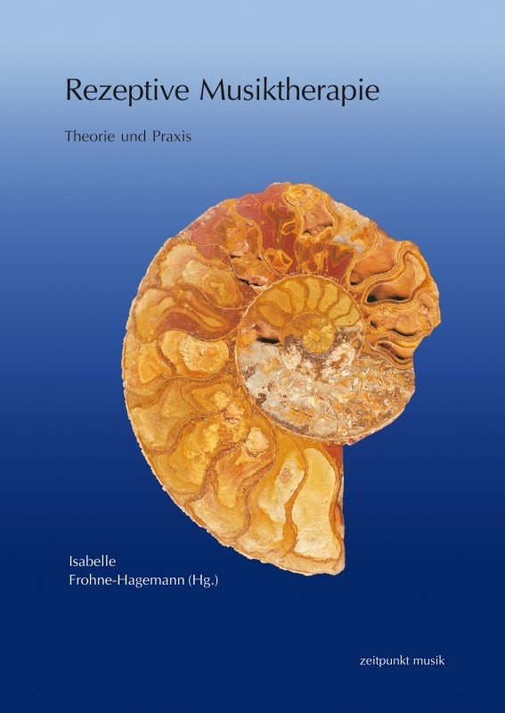 Rezeptive Musiktherapie (Isabelle Frohne-Hagemann)