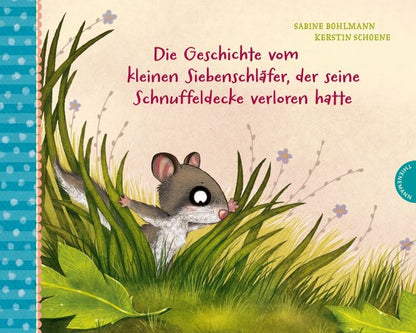 Thienemann Der kleine Siebenschläfer 7: Die Geschichte vom kleinen Siebenschläfer, der seine Schnuffeldecke (Deutsch, 2022, Sabine Bohlmann)