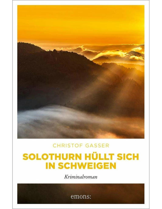 Emons Solothurn hüllt sich in Schweigen (Deutsch, 2023, Christof Gasser)