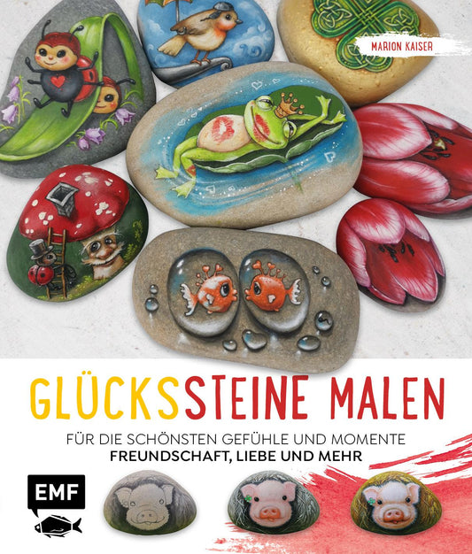 Edition Fischer Glückssteine malen (Deutsch, 2021, Marion Kaiser)