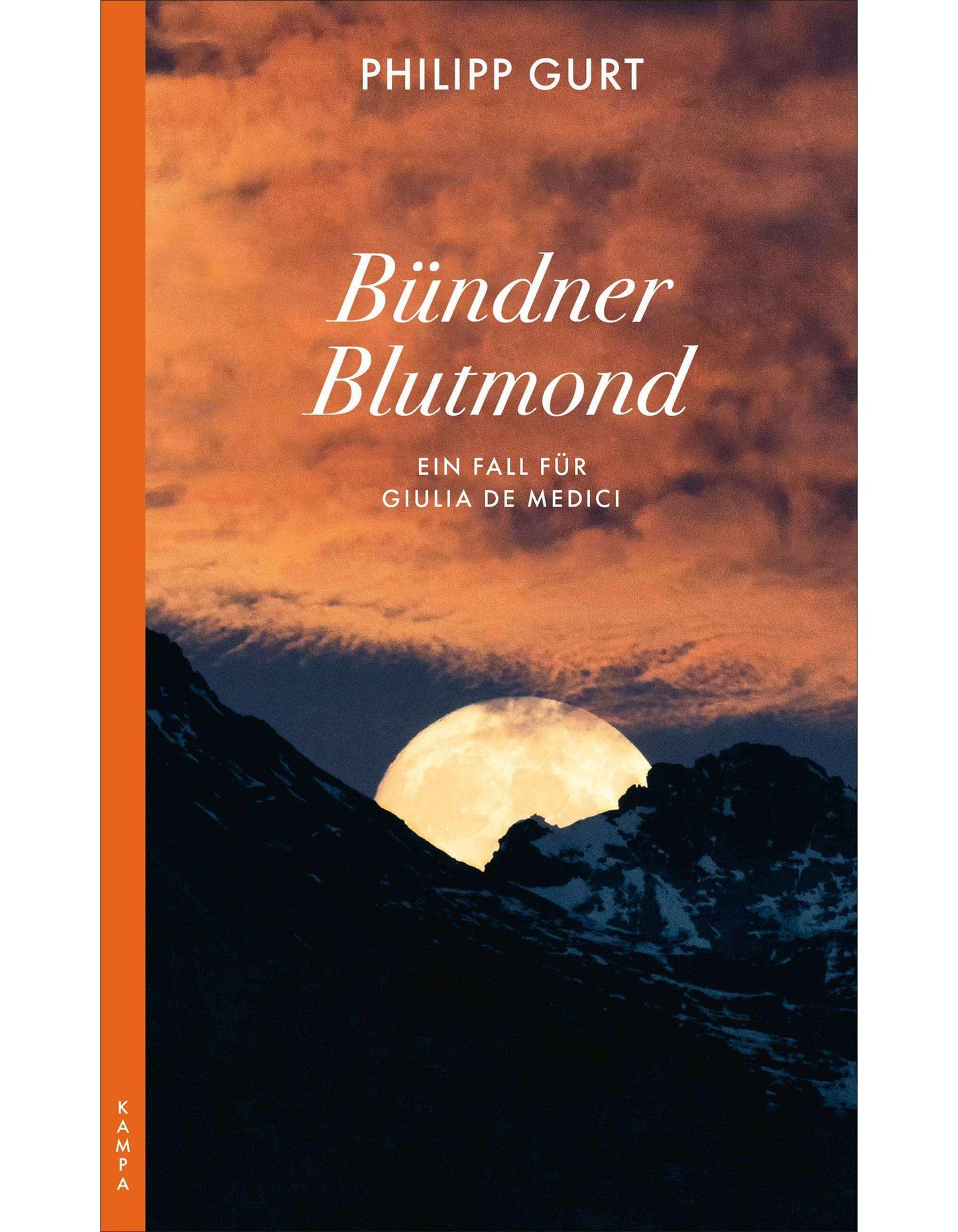 Kampa Bündner Blutmond (Deutsch, 2024, Philipp Gurt)