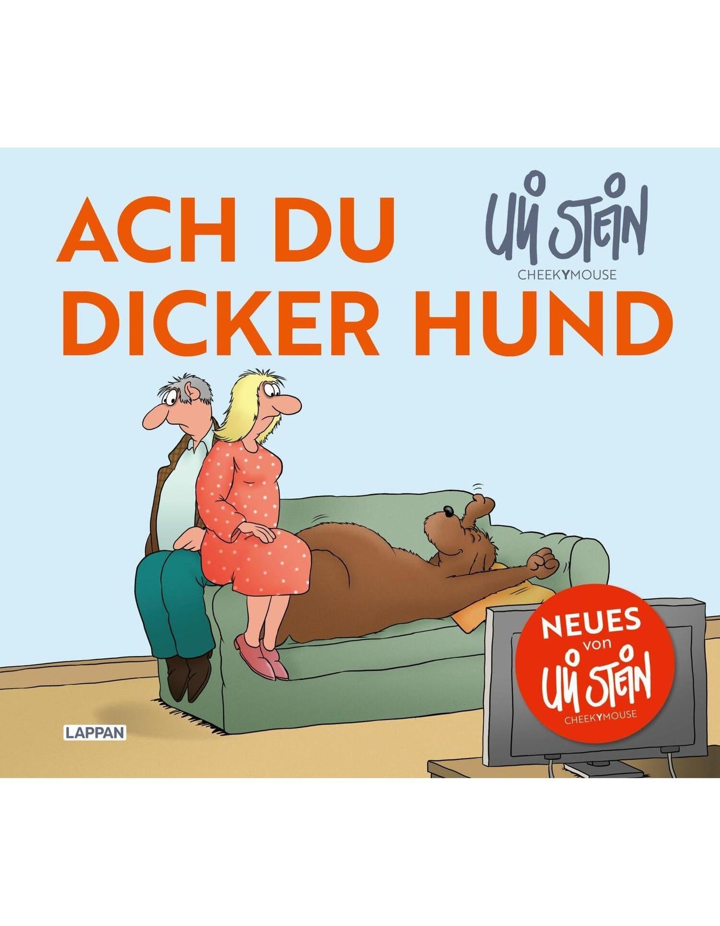 Carlsen Ach du dicker Hund (Uli Stein by CheekYmouse ) (Deutsch, 2023, Uli Stein)