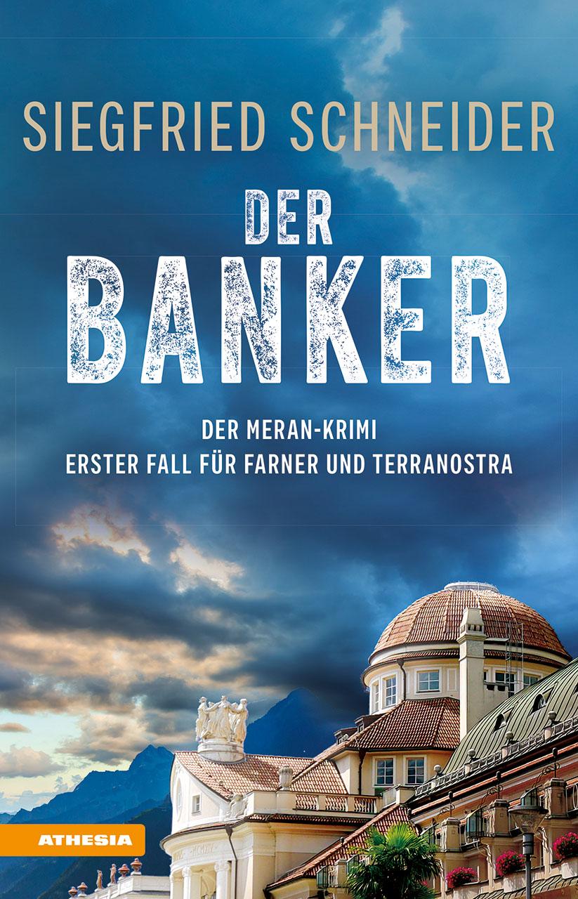Athesia Tappeiner Der Banker (Deutsch, 2022, Siegfried Schneider)
