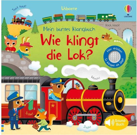 Usborne Publishing Mein buntes Klangbuch Wie klingt die Lok (Deutsch, 2023, Sam Taplin)