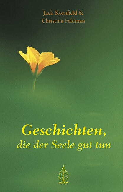 Geschichten, die der Seele gut tun (Jack Kornfield)