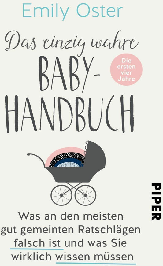 Piper Das einzig wahre Baby-Handbuch (Deutsch, 2020, Emily Oster)