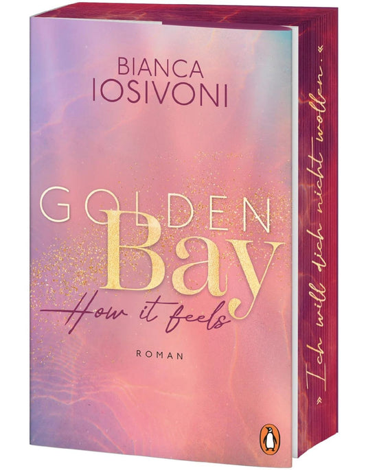 Penguin Random House Golden Bay ? How it feels (Deutsch, 2024, Bianca Iosivoni)
