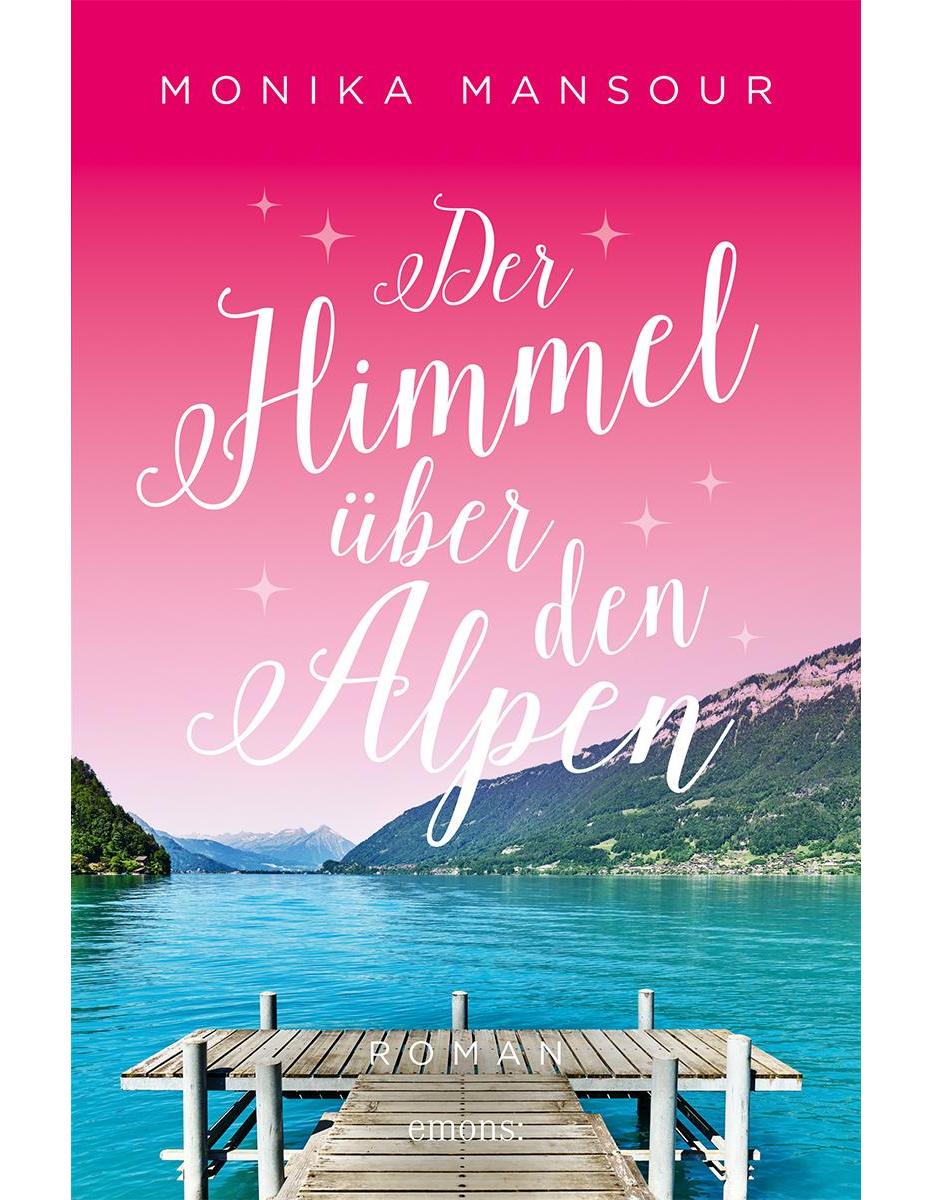 Emons Der Himmel über den Alpen (Deutsch, 2023, Monika Mansour)