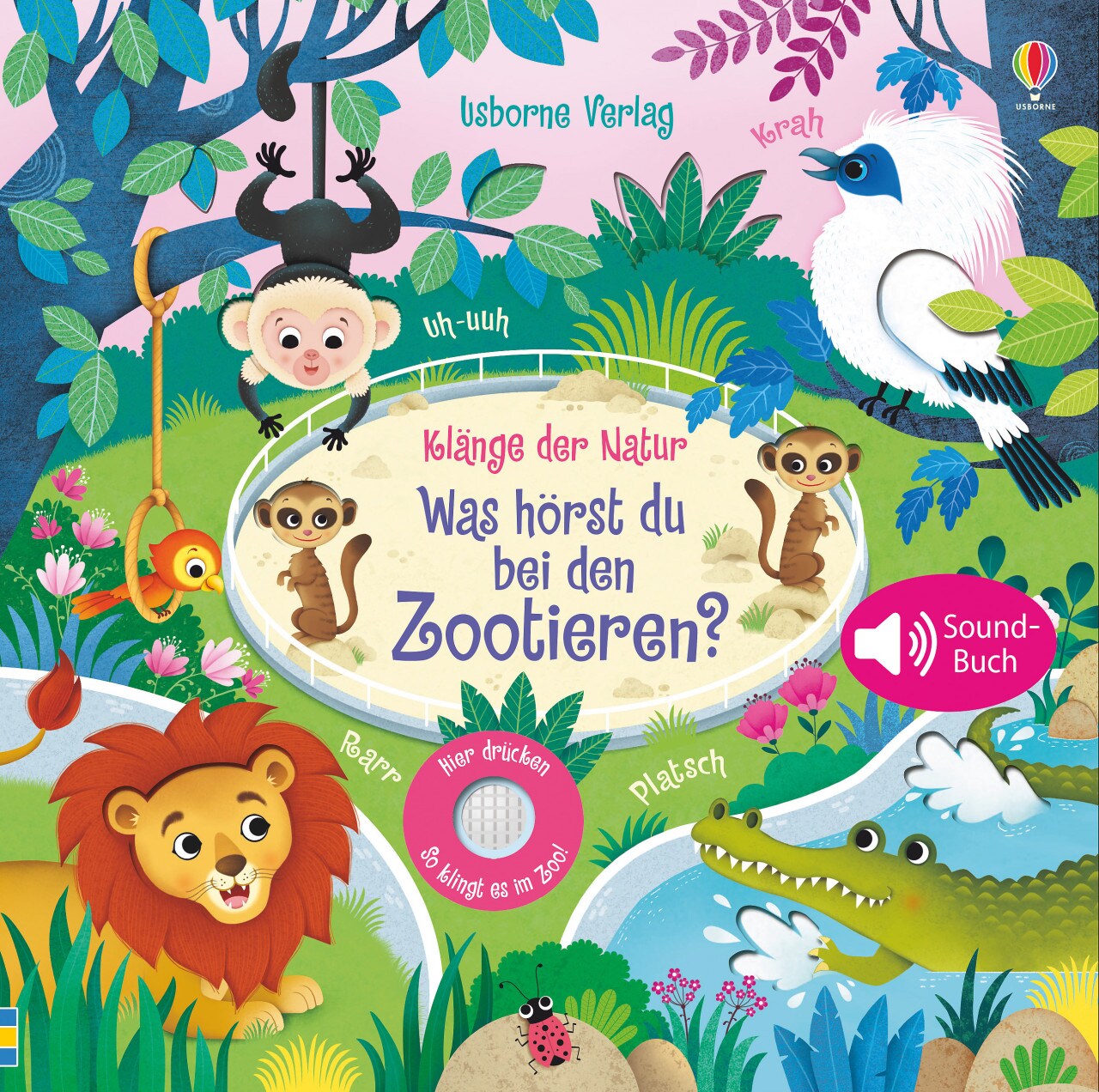 Usborne Publishing Klänge der Natur: Was hörst du bei den Zootieren? (Deutsch, 2020, Sam Taplin)