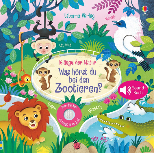 Usborne Publishing Klänge der Natur: Was hörst du bei den Zootieren? (Deutsch, 2020, Sam Taplin)