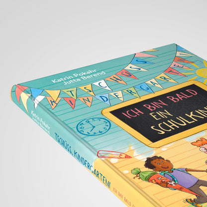 Baumhaus Tschüss, Kindergarten! Ich bin bald ein Schulkind (Deutsch, 2024, Katrin Pokahr, Jutta Berend)