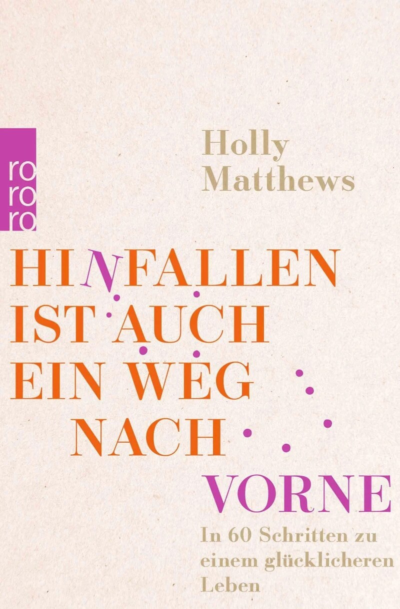 rororo Hinfallen ist auch ein Weg nach vorne (Deutsch, 2023, Barbara Imgrund, Holly Matthews)