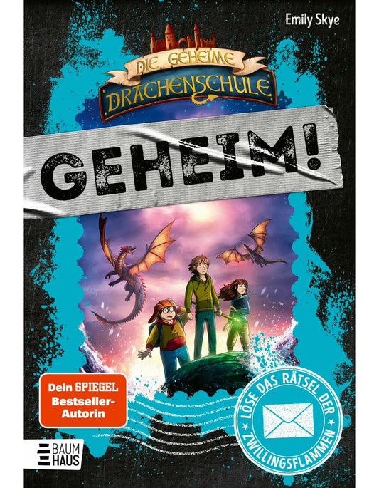 Baumhaus Die geheime Drachenschule: Löse das Rätsel der Zwillingsflammen (Geheim!) (Deutsch, 2023, Emily Skye, Pascal Nöldner)
