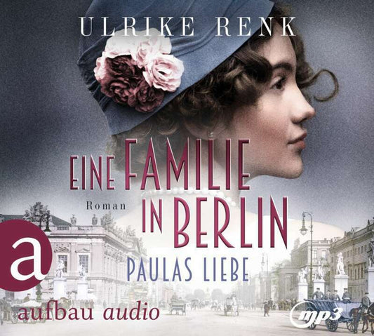 Aufbau Eine Familie in Berlin - Paulas Liebe (Deutsch, 2021, Ulrike Renk, Yara Blümel)