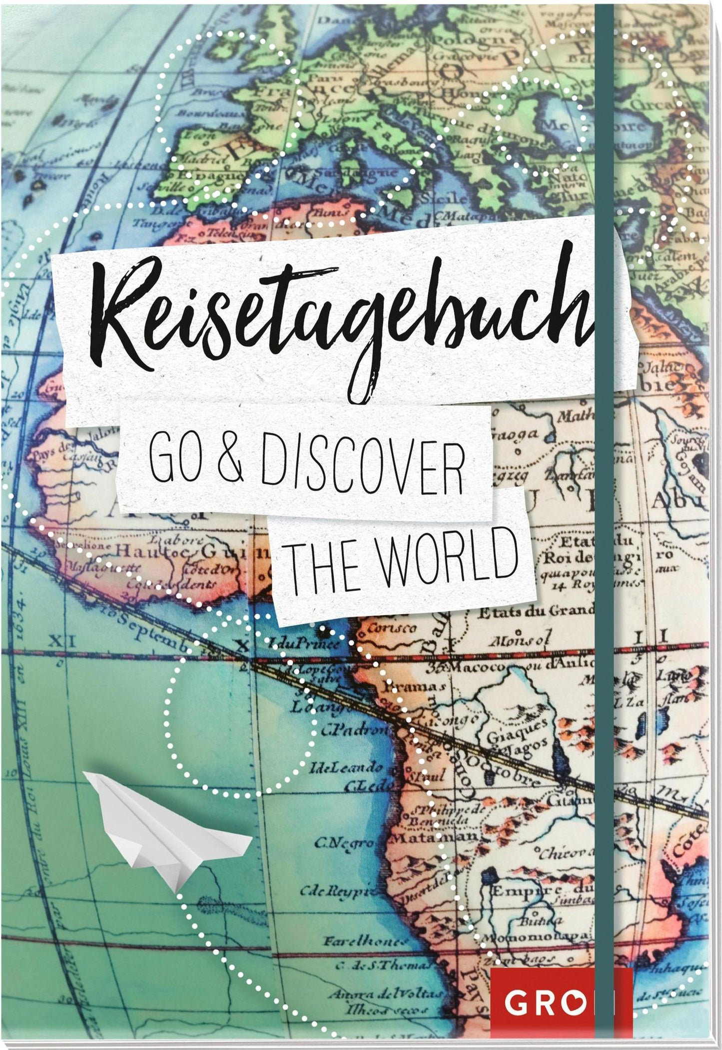 Groh Reisetagebuch Go & discover the world (Deutsch, 2019, Groh Verlag)