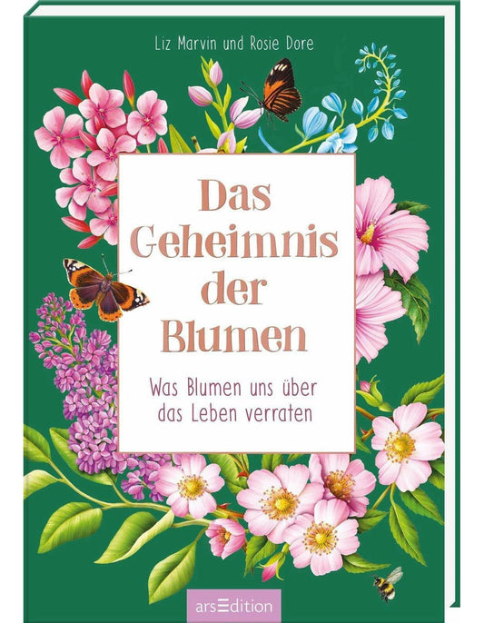 Ars Edition Das Geheimnis der Blumen (Deutsch, 2024, Liz Marvin, Ute Löwenberg, Rosie Dore)