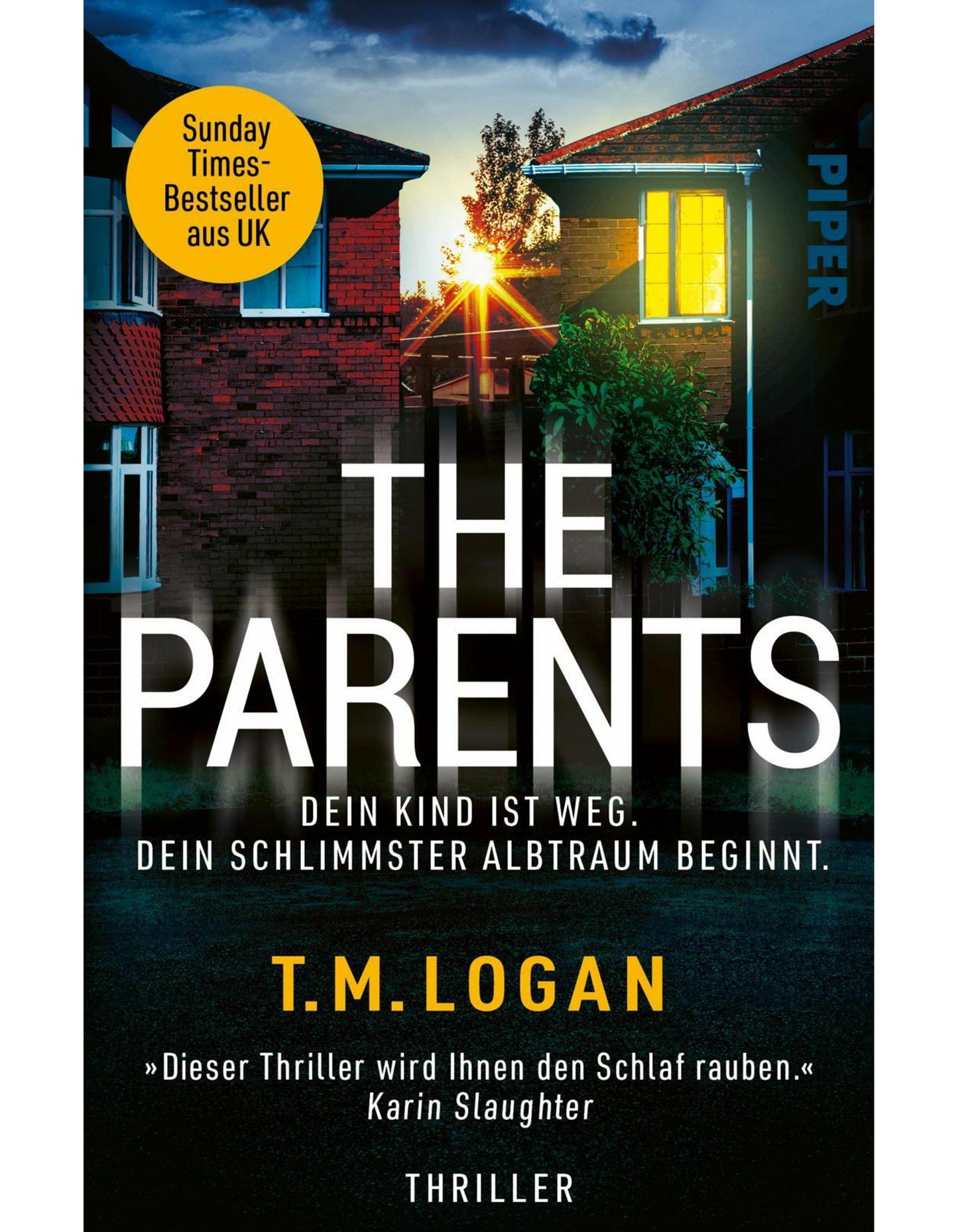 Piper The Parents - Dein Kind ist weg. Dein schlimmster Albtraum beginnt (Deutsch, 2024, T.M. Logan, Sonja Rebernik-Heidegger)