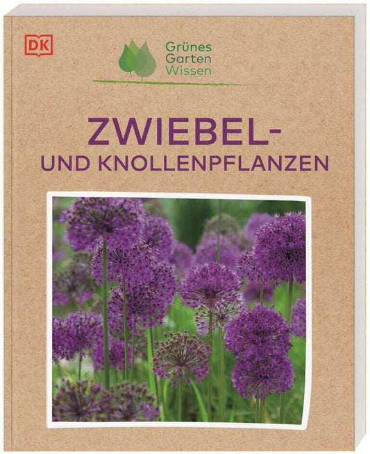 Dorling Kindersley Grünes Gartenwissen. Zwiebel- und Knollenpflanzen (Deutsch, 2023, Stephanie Mahon, Jutta Langheineken)