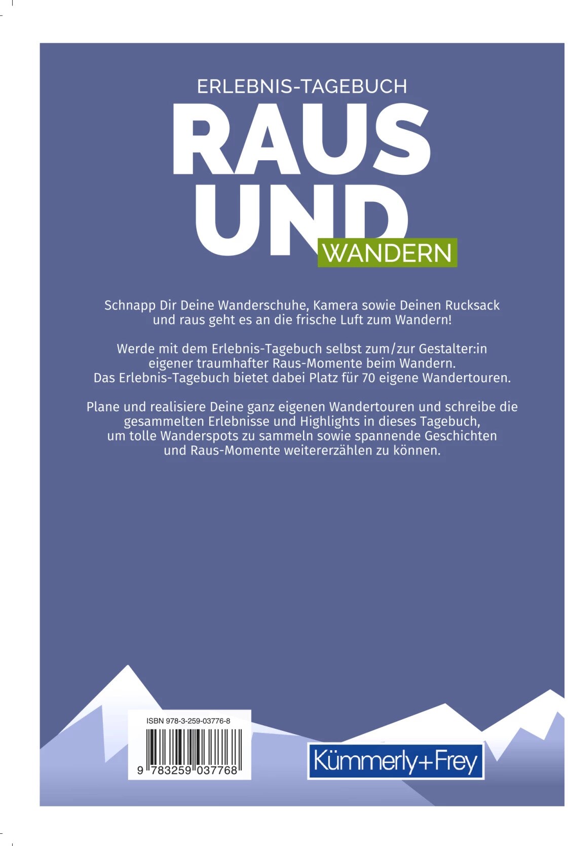 Hallwag Kümmerly+Frey Raus und Wandern Erlebnis-Tagebuch (Deutsch, 2022, Hallwag Kümmerly+Frey AG)