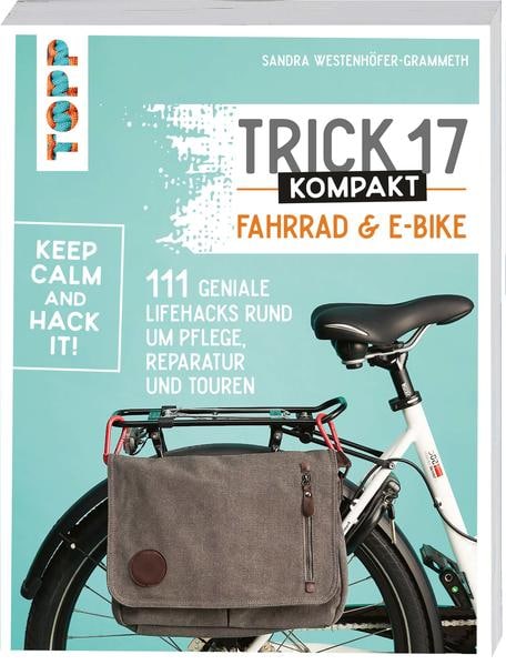 Frech Trick 17 kompakt - Fahrrad und E-Bike (Deutsch, 2022, Sandra Westenhöfer-Grammeth)