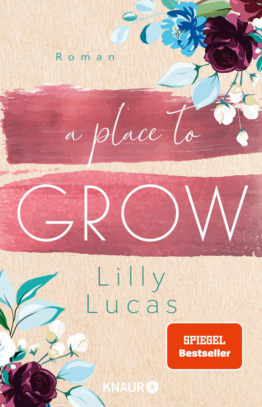 Droemer Knaur A Place to Grow (Deutsch, 2022, Lilly Lucas)