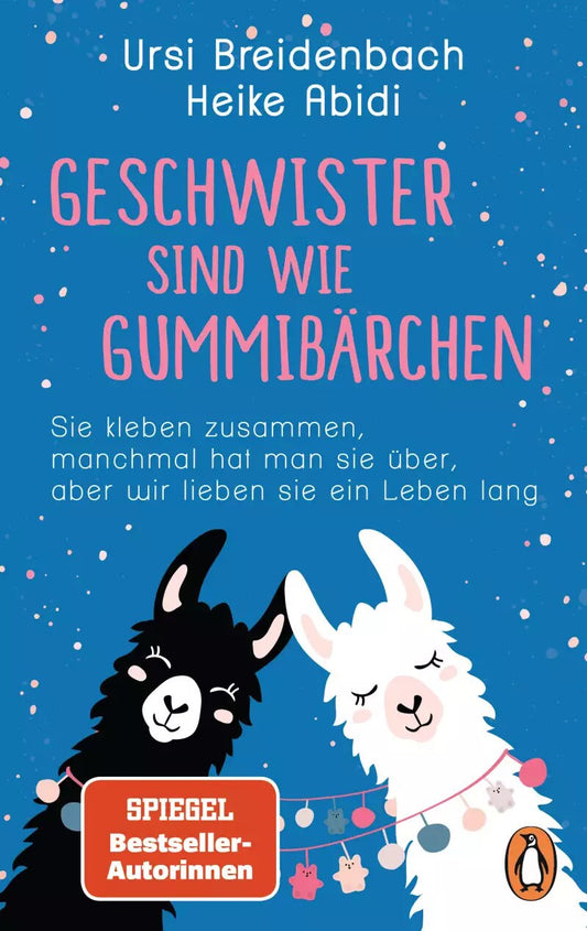 Penguin Random House Geschwister sind wie Gummibärchen (Deutsch, 2022, Heike Abidi, Ursi Breidenbach)