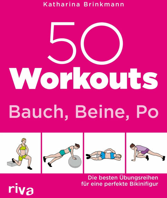 Riva 50 Workouts - Bauch, Beine, Po (Deutsch, 2020, Katharina Brinkmann)