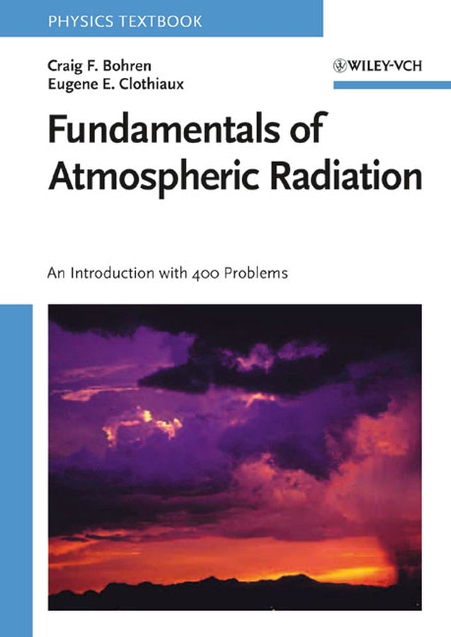 Fundamentals of Atmospheric Radiation (Graig F. Bohren)