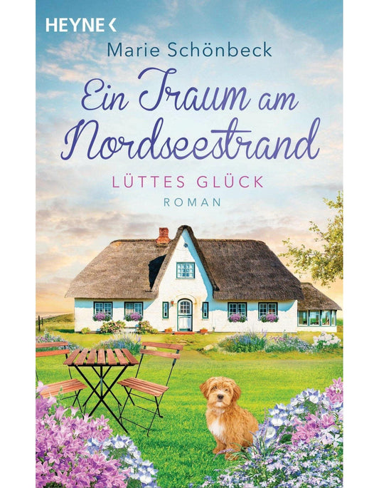Heyne Lüttes Glück - Ein Traum am Nordseestrand (Deutsch, 2024, Marie Schönbeck)