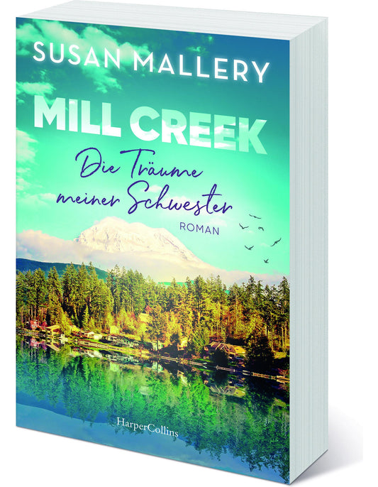 HarperCollins Mallery:Mill Creek - Die Träume meiner (Deutsch, 2024, Sophie Schweitzer, Susan Mallery)