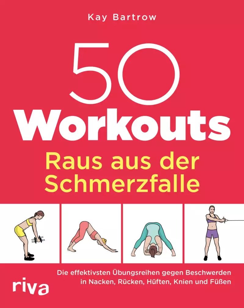 Riva 50 Workouts - Raus aus der Schmerzfalle (Deutsch, 2022, Kay Bartrow)