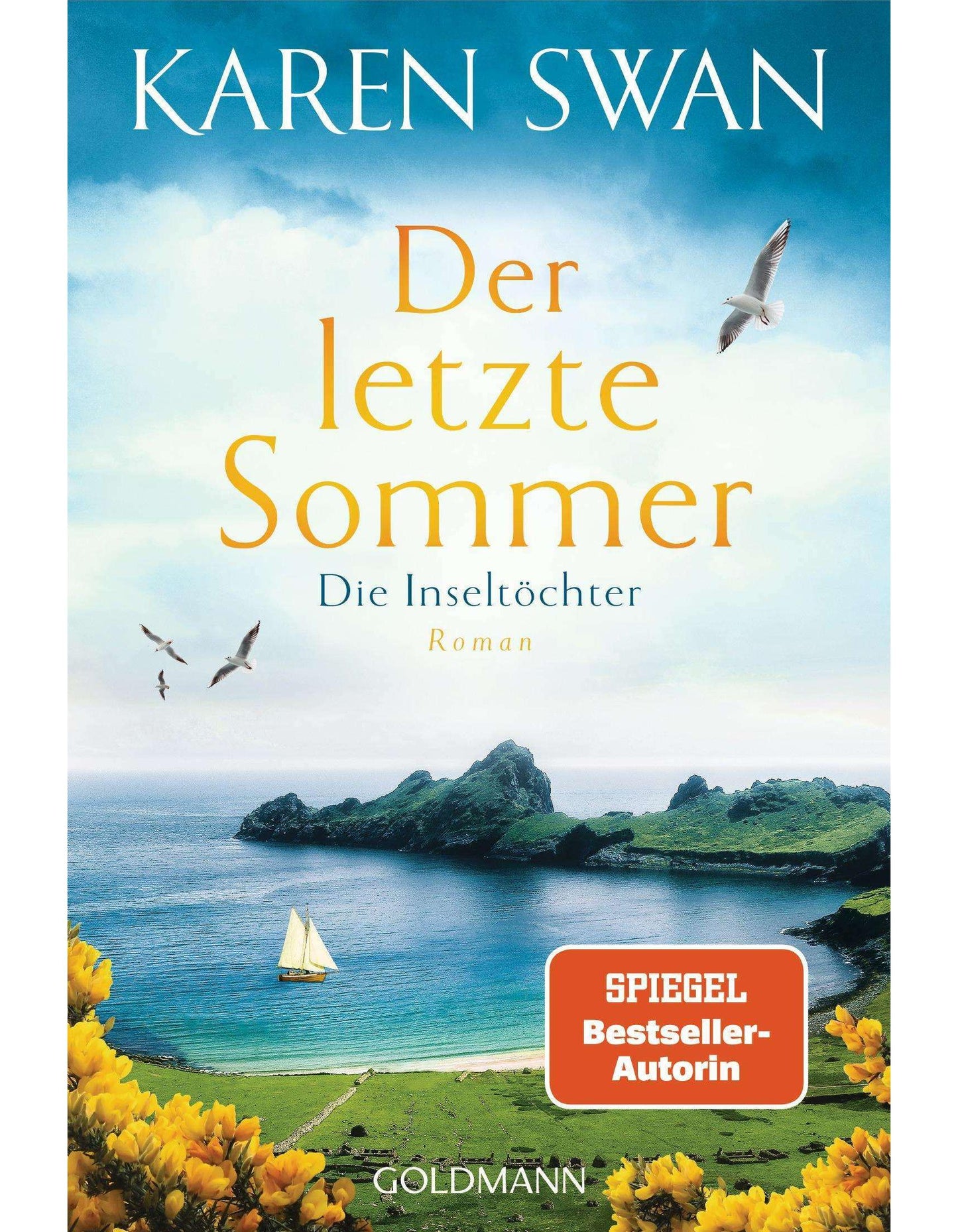 Goldmann Die Inseltöchter - Der letzte Sommer (Deutsch, 2024, Karen Swan, Anne Fröhlich)