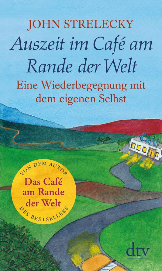 DTV Auszeit im Café am Rande der Welt (Deutsch, 2019, John Strelecky)