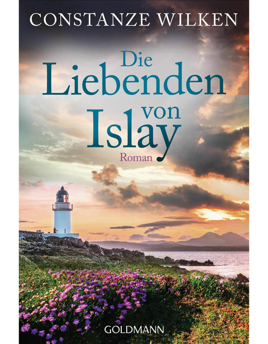 Goldmann Die Liebenden von Islay (Deutsch, 2024, Constanze Wilken)