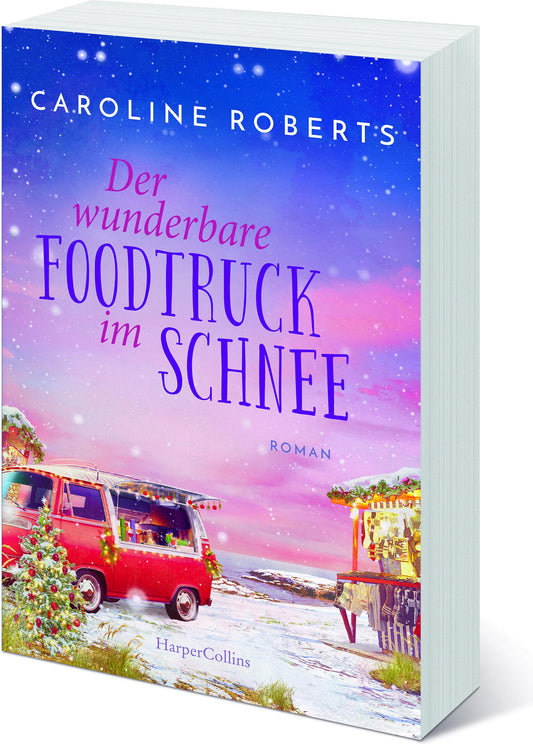 HarperCollins Der wunderbare Foodtruck im Schnee (Deutsch, 2023, Caroline Roberts, Martina Takacs)