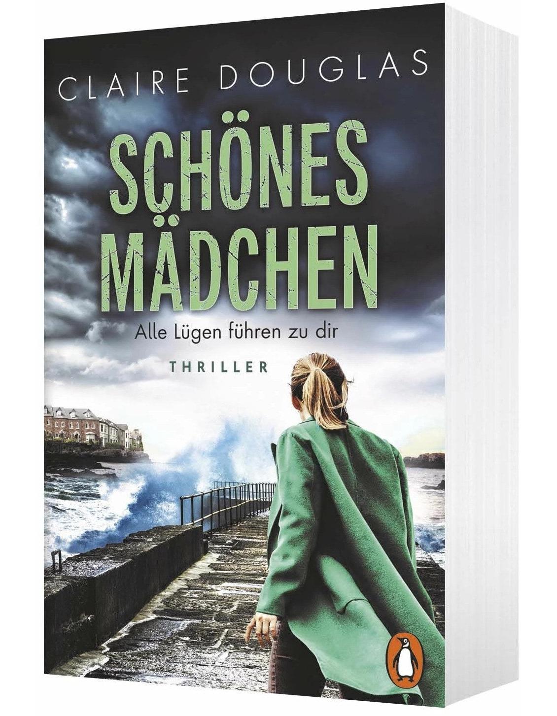 Penguin Random House Schönes Mädchen - Alle Lügen führen zu dir (Deutsch, 2023, Claire Douglas, Ivana Marinovic)