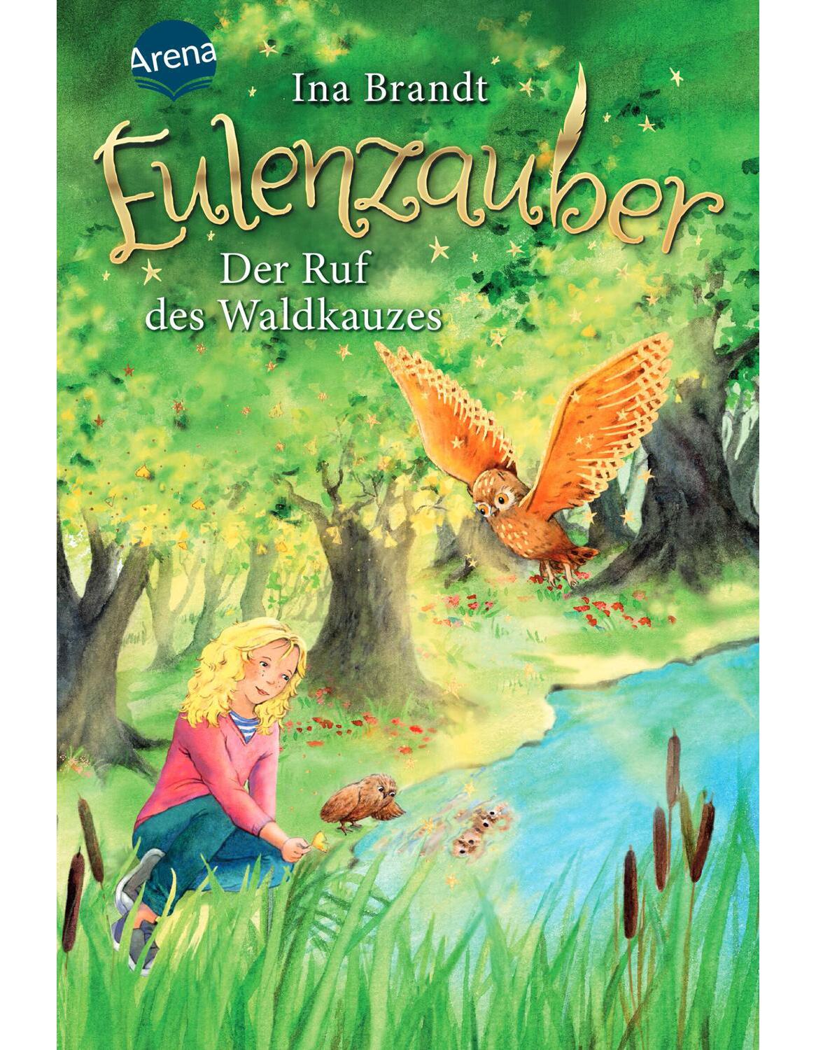 Arena Eulenzauber (11). Der Ruf des Waldkauzes (Deutsch, 2019, Ina Brandt, Irene Mohr)