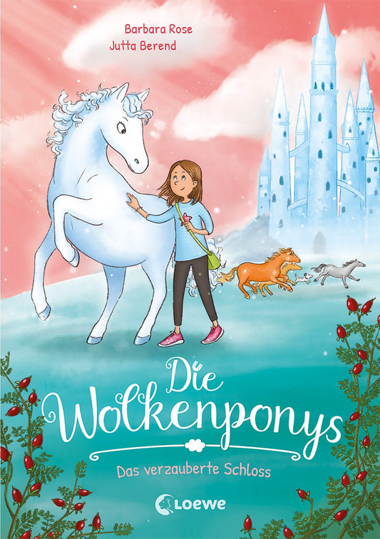 Loewe Verlag Die Wolkenponys (Band 3) - Das verzauberte Schloss (Deutsch, 2022, Barbara Rose, Loewe Erstlesebücher, Jutta Berend)