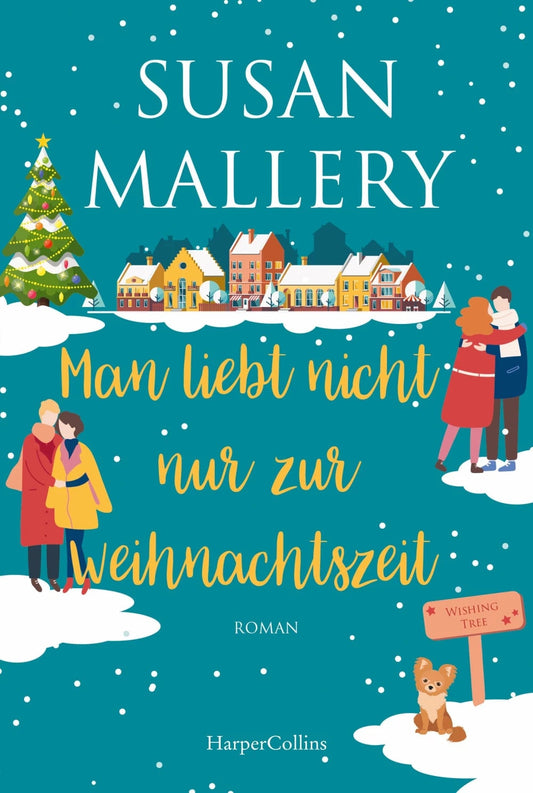 HarperCollins Man liebt nicht nur zur Weihnachtszeit (Deutsch, 2023, Susan Mallery, Ivonne Senn)