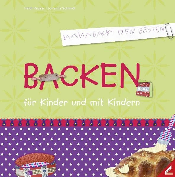 Wissner Backen für Kinder und mit Kindern (Deutsch, 2011, Johanna Schmidt, Heidi Hauser)