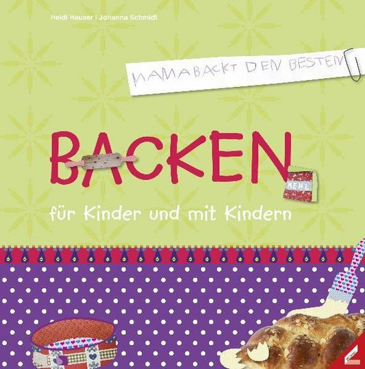 Wissner Backen für Kinder und mit Kindern (Deutsch, 2011, Johanna Schmidt, Heidi Hauser)