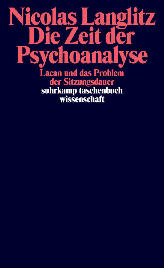Die Zeit der Psychoanalyse (Nicolas Langlitz)