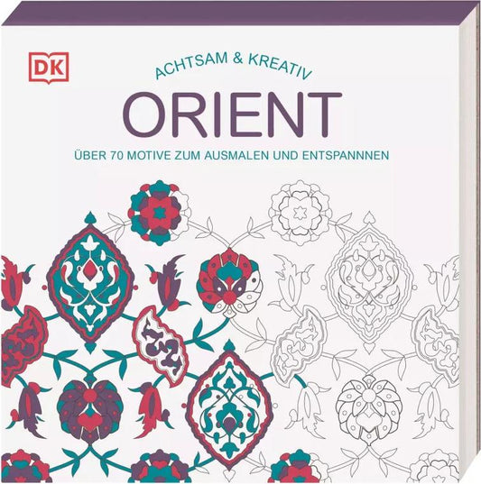 Dorling Kindersley Achtsam & Kreativ. Orient (Deutsch, 2023, DK Verlag)