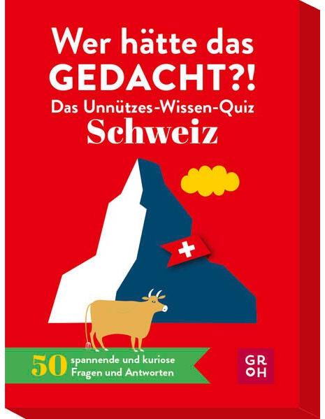 Groh Wer hätte das gedacht?! Das Unnützes-Wissen-Quiz Schweiz (Deutsch, 2023, Ariane Novel)
